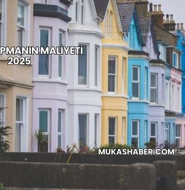 Bir Ev Yapmanın Maliyeti 2025