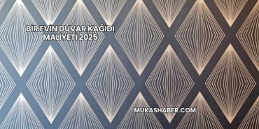 Bir Evin Duvar Kağıdı Maliyeti 2025