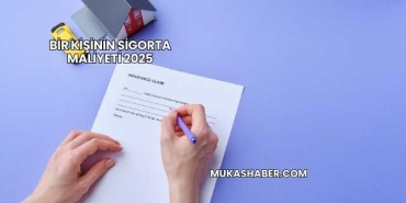 Bir Kişinin Sigorta Maliyeti 2025
