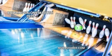Bowling Salonu Maliyeti 2025