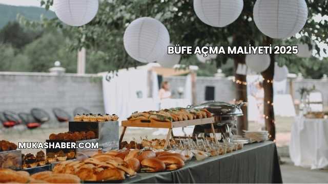 Büfe Açma Maliyeti 2025