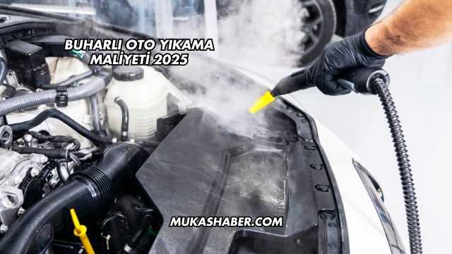 Buharlı Oto Yıkama Maliyeti 2025