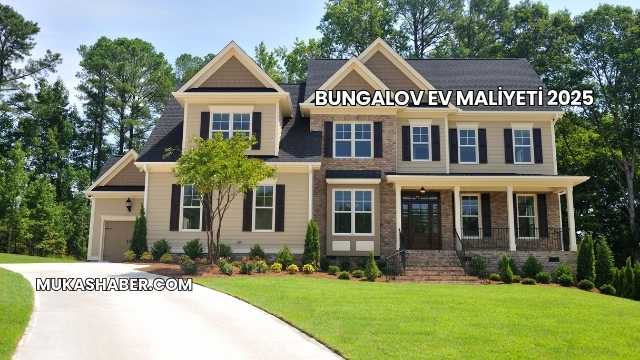 Bungalov Ev Maliyeti 2025