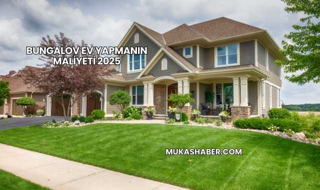 Bungalov Ev Yapmanın Maliyeti 2025