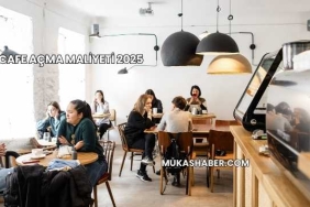 Cafe Açma Maliyeti 2025