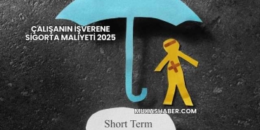 Çalışanın İşverene Sigorta Maliyeti 2025