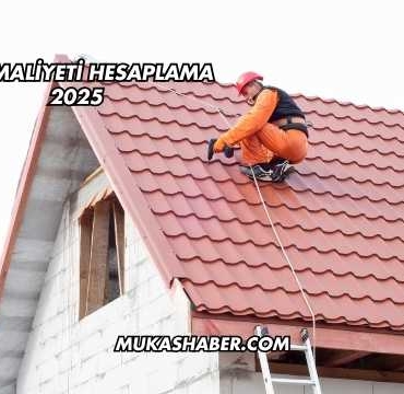 Çatı Maliyeti Hesaplama 2025