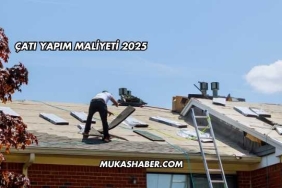 Çatı Yapım Maliyeti 2025