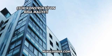 Çelik Konstrüksiyon Bina Maliyeti