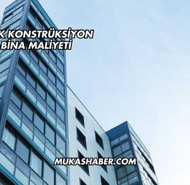 Çelik Konstrüksiyon Bina Maliyeti