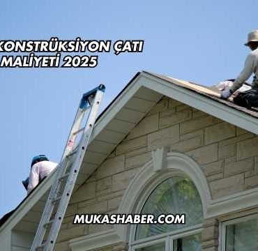 Çelik Konstrüksiyon Çatı Maliyeti 2025