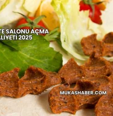 Çiğ Köfte Salonu Açma Maliyeti 2025