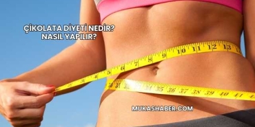Çikolata Diyeti Nedir? Nasıl Yapılır?