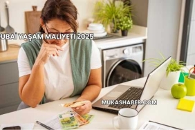 Dubai Yaşam Maliyeti 2025