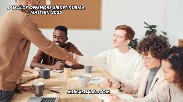 Dubai'de Offshore Şirket Kurma Maliyeti 2025