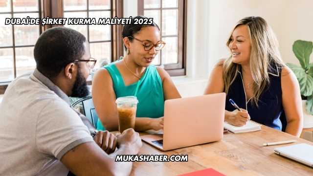 Dubai'de Şirket Kurma Maliyeti 2025