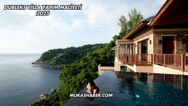 Dubleks Villa Yapım Maliyeti 2025