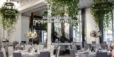 Düğün Salonu Açmanın Maliyeti 2025