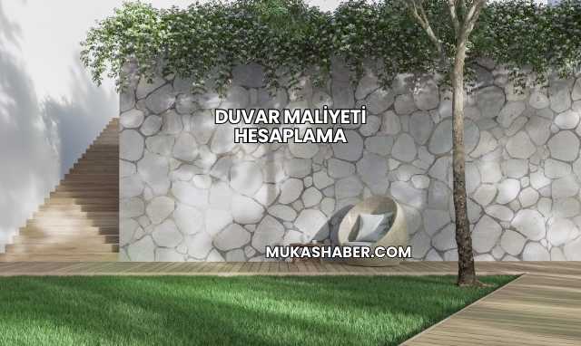 Duvar Maliyeti Hesaplama