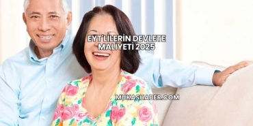 EYT'lilerin Devlete Maliyeti 2025