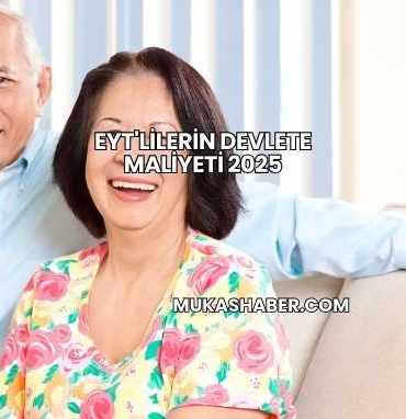 EYT'lilerin Devlete Maliyeti 2025