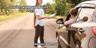 Ehliyet Almanın Maliyeti 2025
