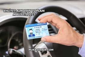 Ehliyet Almanın Toplam Maliyeti 2025