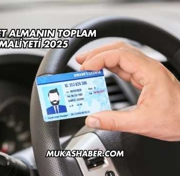 Ehliyet Almanın Toplam Maliyeti 2025
