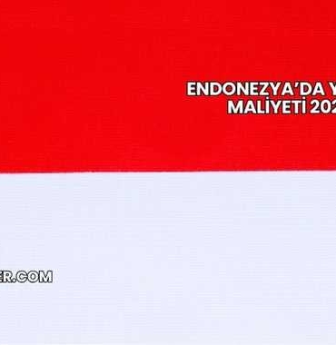 Endonezya’da Yaşam Maliyeti 2025