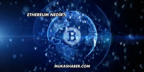 Ethereum Nedir?