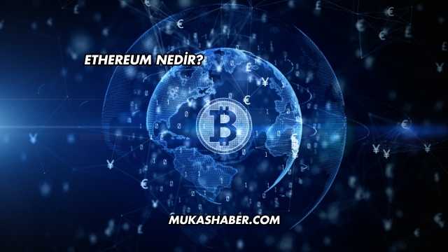 Ethereum Nedir?