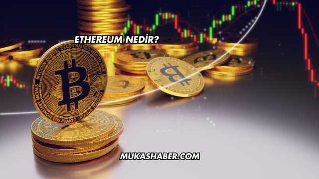 Ethereum Nedir?