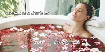 Ev Hamamı Maliyeti 2025