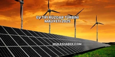 Ev Tipi Rüzgar Türbini Maliyeti 2025