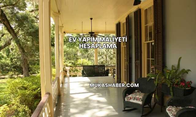 Ev Yapım Maliyeti Hesaplama