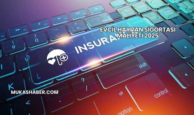 Evcil Hayvan Sigortası Maliyeti 2025