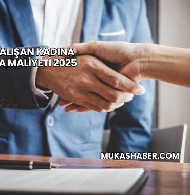 Evde Çalışan Kadına Sigorta Maliyeti 2025