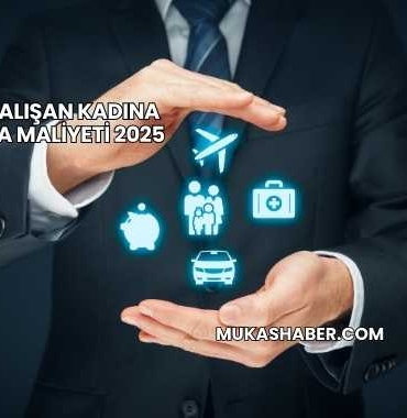 Evde Çalışan Kadına Sigorta Maliyeti 2025