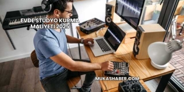 Evde Stüdyo Kurma Maliyeti 2025