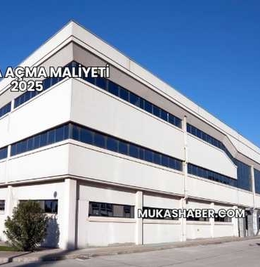 Fabrika Açma Maliyeti 2025