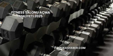 Fitness Salonu Açma Maliyeti 2025