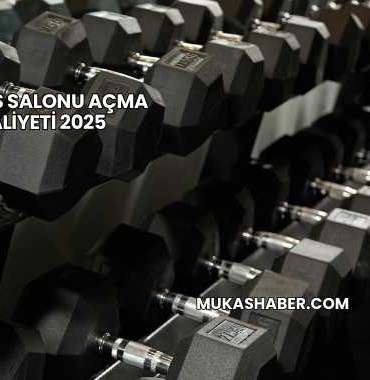 Fitness Salonu Açma Maliyeti 2025