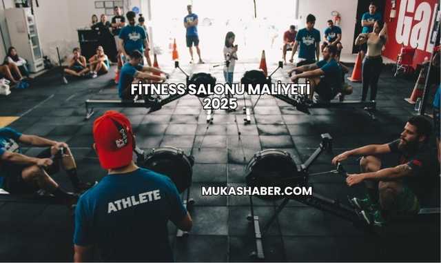 Fitness Salonu Maliyeti 2025