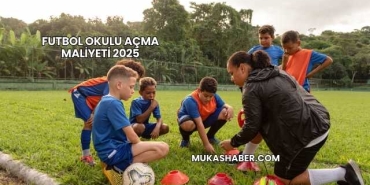 Futbol Okulu Açma Maliyeti 2025