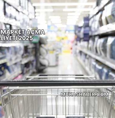 Gross Market Açma Maliyeti 2025