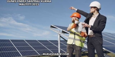 Güneş Enerji Santrali Kurma Maliyeti 2025