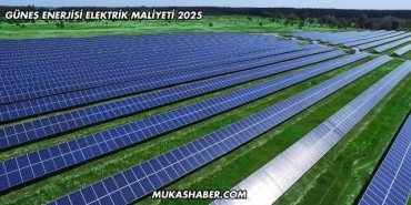 Güneş Enerjisi Elektrik Maliyeti 2025