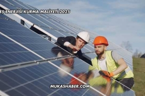 Güneş Enerjisi Kurma Maliyeti 2025