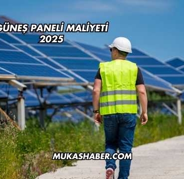 Güneş Paneli Maliyeti 2025