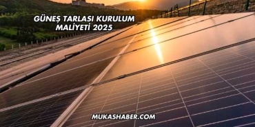 Güneş Tarlası Kurulum Maliyeti 2025